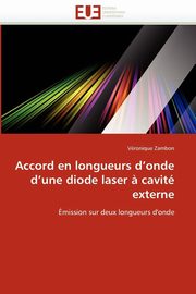 ksiazka tytu: Accord en longueurs d'onde d'une diode laser ? cavit externe autor: ZAMBON-V