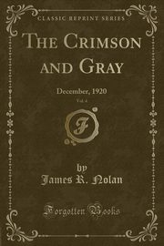 ksiazka tytu: The Crimson and Gray, Vol. 4 autor: Nolan James R.