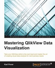 Mastering QlikView Data Visualization, Pover Karl