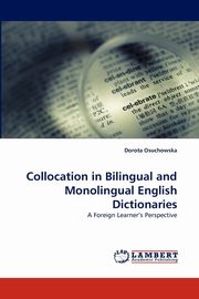 Collocation in Bilingual and Monolingual English Dictionaries, Osuchowska Dorota