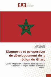 Diagnostic et perspectives de dveloppement de la rgion du Gharb, SANS AUTEUR