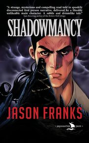 Shadowmancy, Franks Jason