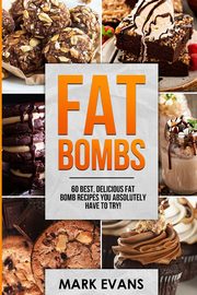 Fat Bombs, Evans Mark