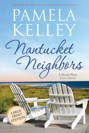 Nantucket Neighbors, Kelley Pamela M