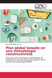 Plan global basado en una metodologa constructivista, Mollo Torrico Juan Pablo