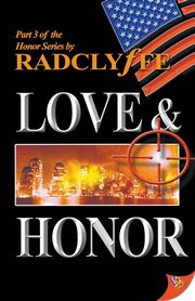 Love & Honor, Radclyffe