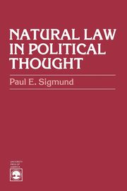 Natural Law in Political Thought, Sigmund Paul E.