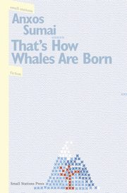 That's How Whales Are Born, Sumai Anxos