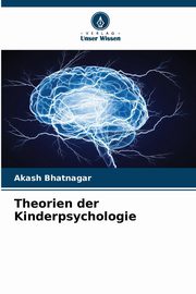 Theorien der Kinderpsychologie, Bhatnagar Akash