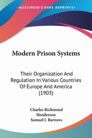 Modern Prison Systems, Henderson Charles Richmond