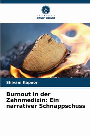 Burnout in der Zahnmedizin, Kapoor Shivam