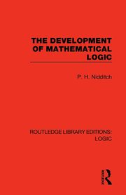 The Development of Mathematical Logic, Nidditch P. H.