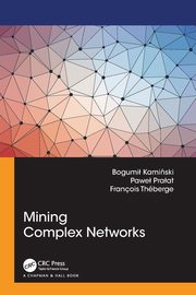 Mining Complex Networks, Kaminski Bogumil