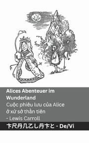 Alices Abenteuer im Wunderland  / Cu?c phi?u l?u c?a Alice ? x? s? th?n ti?n, Carroll Lewis