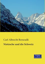 Nietzsche und die Schweiz, Bernoulli Carl Albrecht