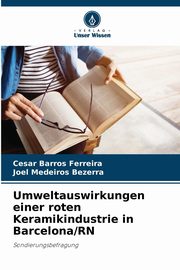 Umweltauswirkungen einer roten Keramikindustrie in Barcelona/RN, Ferreira Cesar Barros