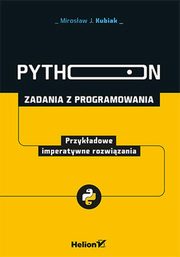Python Zadania z programowania, Kubiak Mirosaw J.
