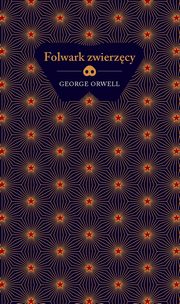 Folwark zwierzcy (edycja kolekcjonerska), Orwell George
