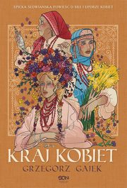 Kraj kobiet, Gajek Grzegorz