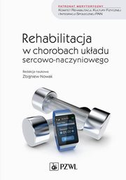 Rehabilitacja w chorobach ukadu sercowo-naczyniowego, Nowak Zbigniew