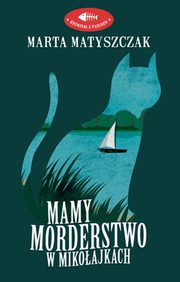 Mamy morderstwo w Mikoajkach, Matyszczak Marta