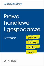 Prawo handlowe i gospodarcze Pytania Kazusy Tablice Testy, Ablewicz Joanna