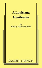 A Louisiana Gentleman, O'Neill Rosary Hartel
