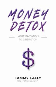 Money Detox, Lally Tammy