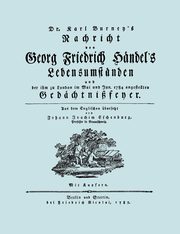 Nachricht von Georg Friedrich Hndel's Lebensumstnden. (Faksimile 1784. Facsimile Handel Lebensumstanden.), Burney Karl (Charles)