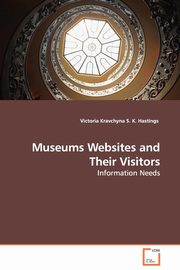 Museums Websites and Their Visitors - Information Needs, Kravchyna Victoria