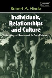 Individuals, Relationships and Culture, Hinde Robert A.