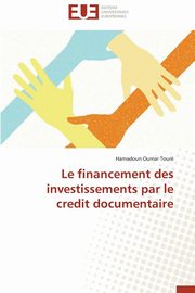 Le financement des investissements par le credit documentaire, TOURE-H