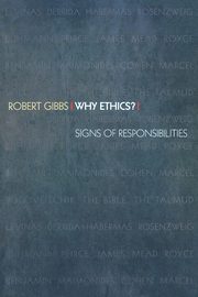 Why Ethics?, Gibbs Robert