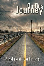 On This Journey, Latrice Andrea