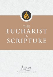 Eucharist in Scripture, Yeary Clifford M