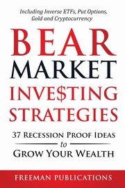 Bear Market Investing Strategies, Publications Freeman