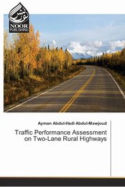 Traffic Performance Assessment on Two-Lane Rural Highways, Abdul-Mawjoud Ayman Abdul-Hadi