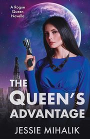 The Queen's Advantage, Mihalik Jessie