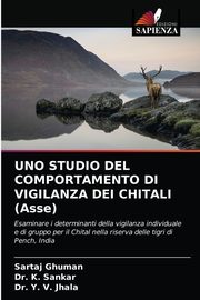 UNO STUDIO DEL COMPORTAMENTO DI VIGILANZA DEI CHITALI (Asse), Ghuman Sartaj