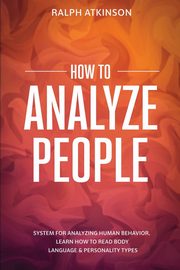 How to Analyze People, Atkinson Ralph