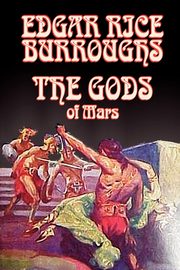 The Gods of Mars by Edgar Rice Burroughs, Science Fiction, Adventure, Burroughs Edgar Rice