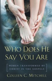 Who Does He Say You Are?, Mitchell Colleen