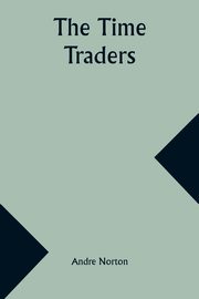 The Time Traders, Norton Andre