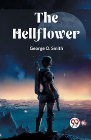 The Hellflower, Smith George O.