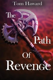 The Path of Revenge, Haward Tom