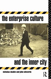 The Enterprise Culture and the Inner City, Deakin Nicholas