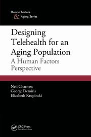 Designing Telehealth for an Aging Population, Charness Neil