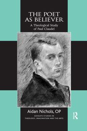 The Poet as Believer, Nichols Aidan