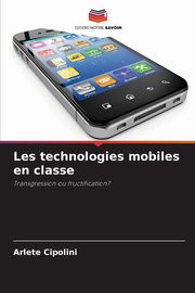 Les technologies mobiles en classe, Cipolini Arlete