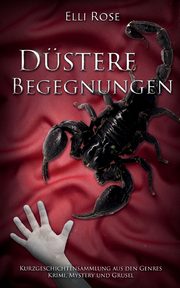 Dstere Begegnungen, Rose Elli